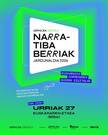 Loraldia. Narratiba Barriak Jardunaldia.