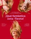 '¡Que fantastica es esta fiesta!'. MARIBEL SALAS, PAULA PROL, AITZOL VILLAHOZ... .