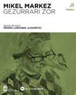 'Gezurrari zor'. MIKEL MARKEZ.