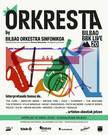 'Orkresta'. BILBAO OSKESTRA SINFONIKOA