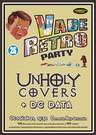 Vade Retro Party. UNHOLY COVERS + DC. DATA