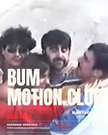 BUM MOTION CLUB