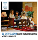 'El entusiasmo'. CENTRO DRAMATIVO NACIONAL + TEATRO KAMIKAZE.