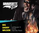 VIII. Arrasate Blues. BIG DADDY WILSON.